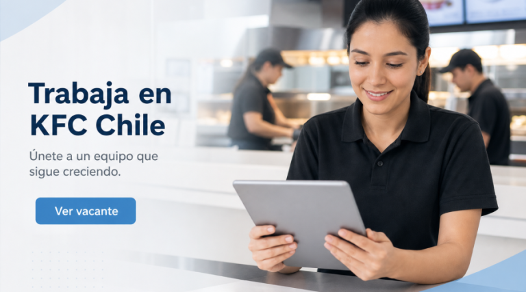 Trabajo en KFC Chile: puestos mencionados y cómo revisar vacantes
